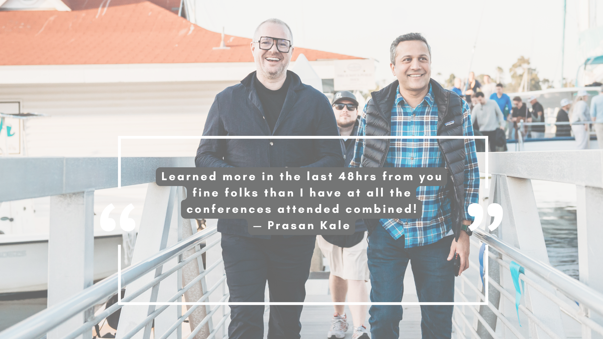 FIRE Summit attendee quote from Prasan Kale